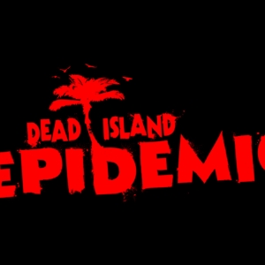 “Dead Island: Epidemic” Open Beta Now Available