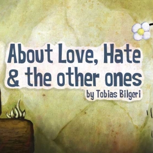 “About Love, Hate and the other ones”