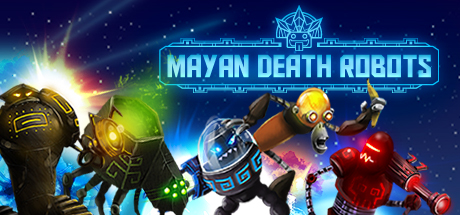 “Mayan Death Robots” Blast onto Steam - Alien killer robots blow everything to hell in furious versus battles, out now on PC via Steam